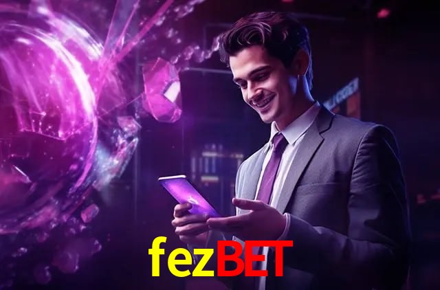 Experiência VIP fezbet